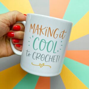 making it cool to crochet mug | mugs for crocheters | crocheter gift